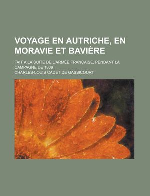 Voyage en Autriche, en Moravie et Bavière