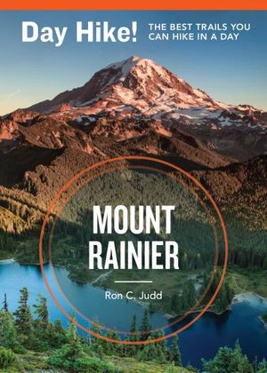 Day Hike! Mount Rainier, 3rd Edition