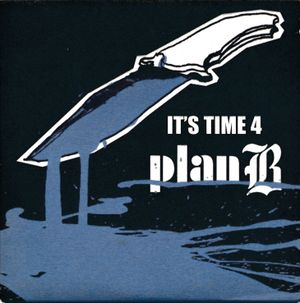 It’s Time 4 Plan B