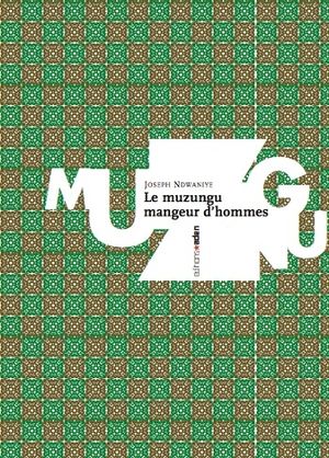 Le Muzungu mangeur d'hommes