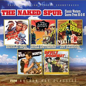 The Naked Spur: Classic Western Scores From M-G-M (OST)