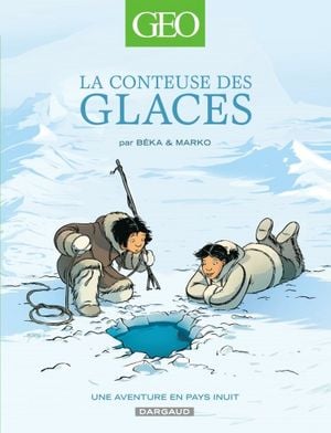 La conteuse des glaces, une aventure en pays Inuit