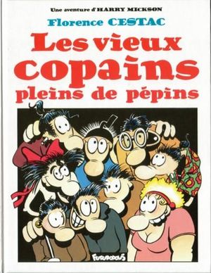 Les vieux copains pleins de pépins - Harry Mickson, tome 6