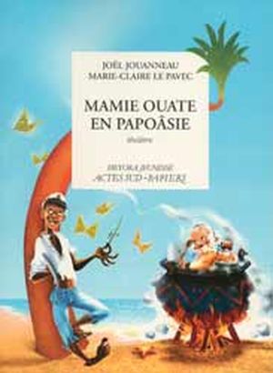 Mamie Ouate en Papouasie