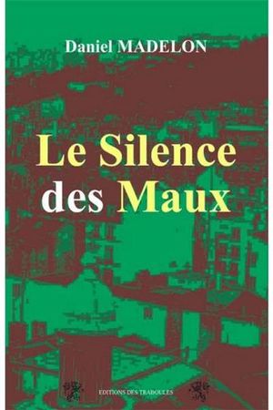 Le silence des maux