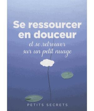 Se ressourcer en douceur et se retrouver sur un petit nuage