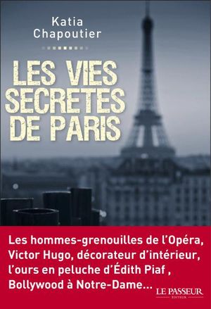 Les vies secrètes de Paris