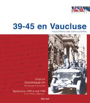 39-45 en Vaucluse, nous étions des sans-culottes