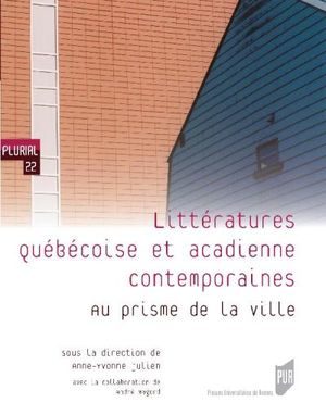 Littératures québécoise et acadienne contemporaines