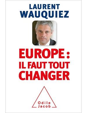 Europe : il faut tout changer