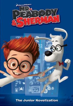 Mr. Peabody & Sherman : The Junior Novelization