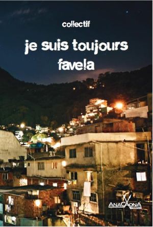 Je suis toujours favela