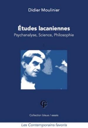 Etudes lacaniennes : psychanalyse, science, philosophie