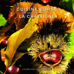 Cuisine Corse, la châtaigne