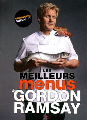 Les meilleurs menus de Gordon Ramsay