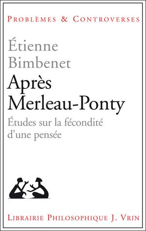 Après Merleau-Ponty