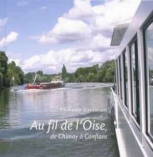 Au fil de l'Oise, de Chimay à Conflans