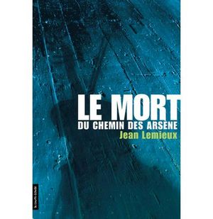 La mort du chemin des Arsène