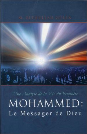 Mohammed, le messager de dieu