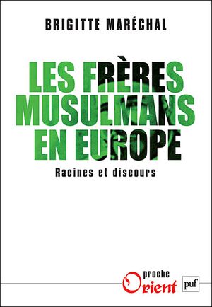 Les Frères musulmans en Europe : racines et discours