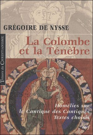 La colombe et la ténébre : homélies sur le Cantique des cantiques