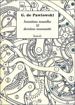 Inventions nouvelles et dernières nouveautés