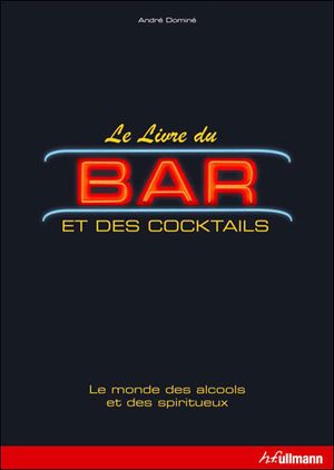 Le livre du bar et des cocktails