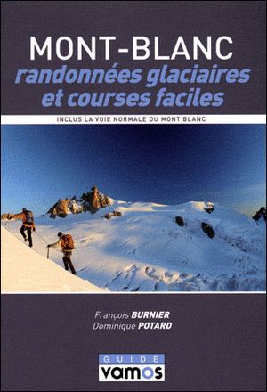 Mont Blanc : randonnées glaciaires et courses faciles