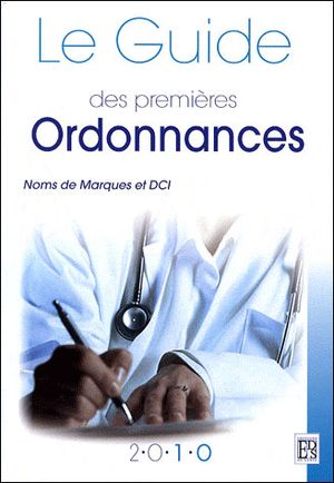 Le guide des premières ordonnances 2010