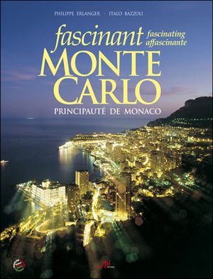 Fascinant Monte Carlo, principauté de Monaco