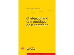 Chateaubriand : une poétique de la tentation