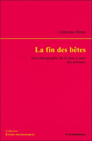 La fin des bêtes : une ethnographie de la mise à mort des animaux ?