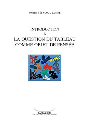 Introduction à la question du tableau comme objet de pensée