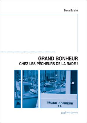 Grand bonheur chez les pêcheurs de la rade