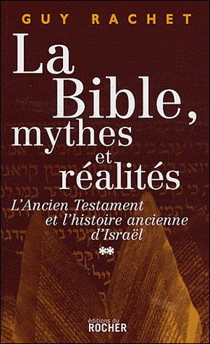 La Bible, mythes et réalités
