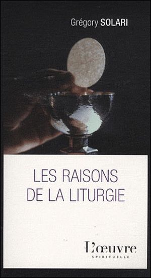 Les raisons de la liturgie