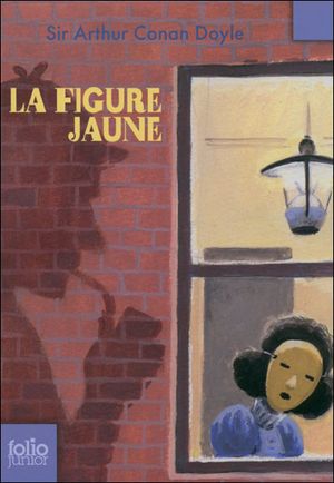 La figure jaune et autres aventures de Sherlock Holmes