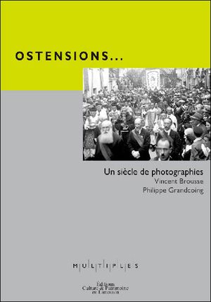 Ostensions : un siècle de photographies
