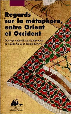 Regards sur la métaphore, entre Orient et Occident