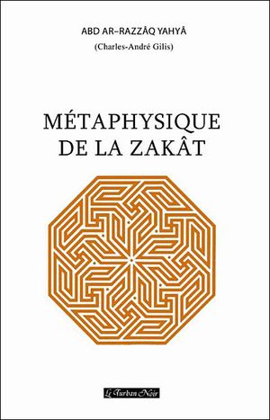 Métaphysique de la Zakât