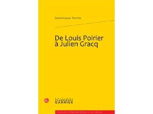 De Louis Poirier à Julien Gracq