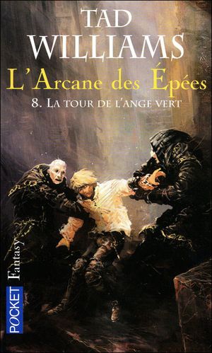 La Tour de l'ange vert - L'Arcane des Épées, tome 8