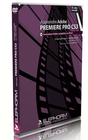 Apprendre Adobe Première Pro CS3 : formation