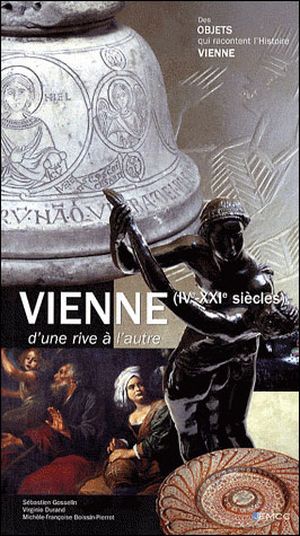 Vienne IVème-XXIème siècles : d'une rive à l'autre