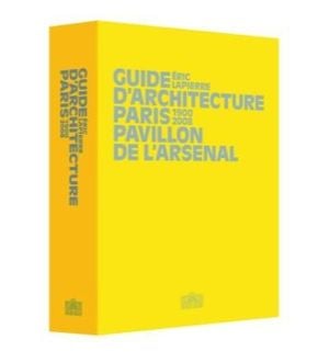 Guide d'architecture : Paris 1900-2008
