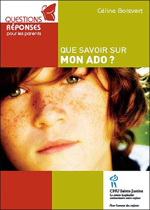 Que savoir sur mon ado ?