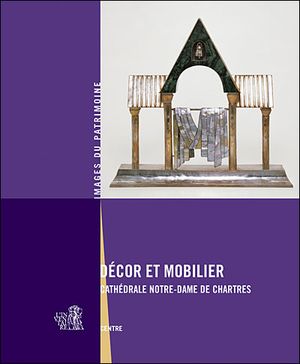 Décor et mobilier, cathédrale Notre-Dame de Chartres