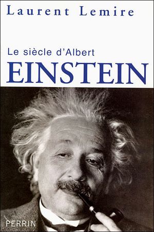 Le siècle de Albert Einstein