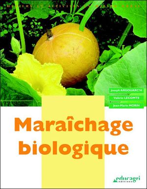 Maraichage biologique (edition 2008)