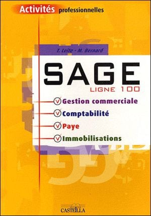 Sage ligne 100 : gestion commerciale, comptabilité, paye, immobilisations
